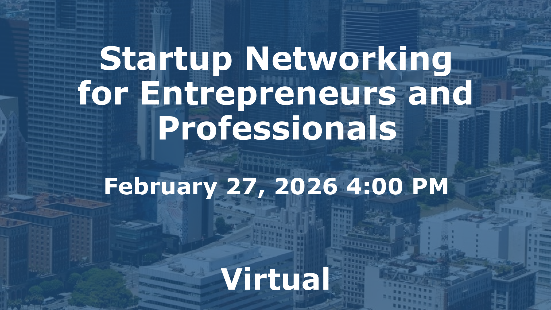 Startup Networking for Entrepreneurs and Professionals event image